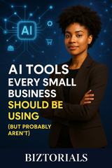 AI Tools Every Small Business Should Be Using (But Probably Aren’t)