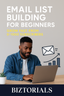 Email List Building for Beginners: Grow Fast from 0–1000 Subscribers
