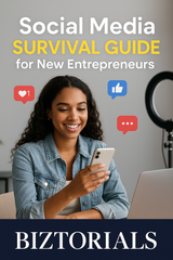 Social Media Survival Guide for New Entrepreneurs