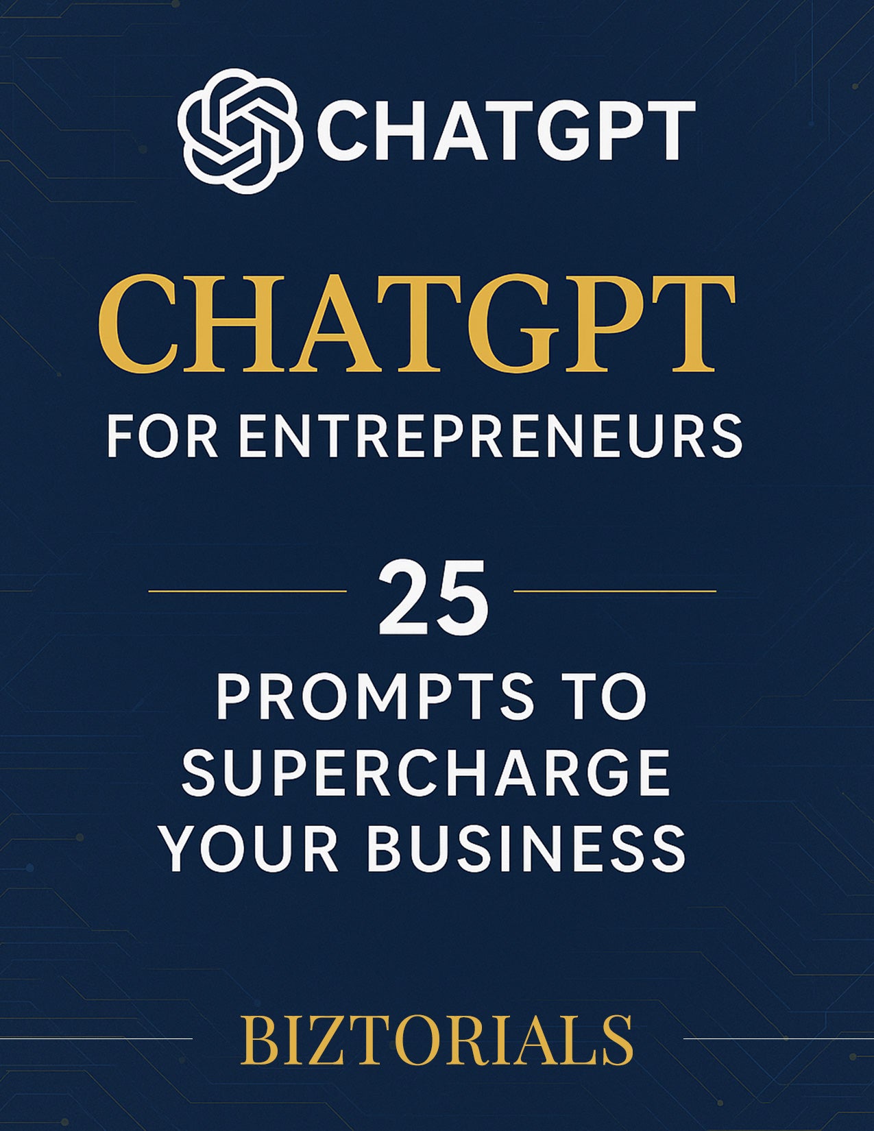 ChatGPT Prompts Cheat Sheet for Entrepreneurs (25 Business Use Cases) Main image
